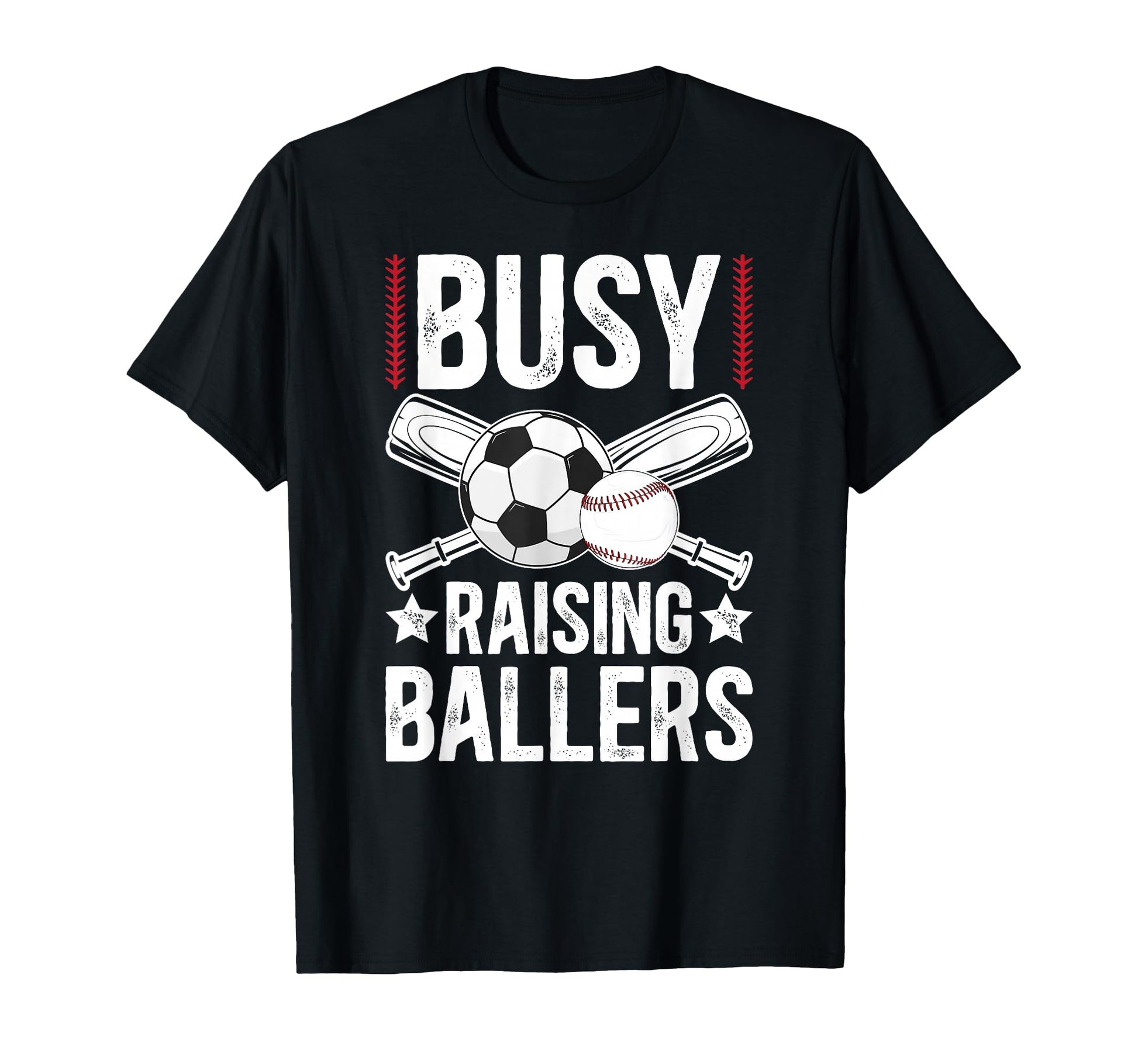 Busy Raising Ballers Soccer Baseball T-Shirt - Unique Graphic Men Women - T-Shirt, Sweatshirt, Hoodie