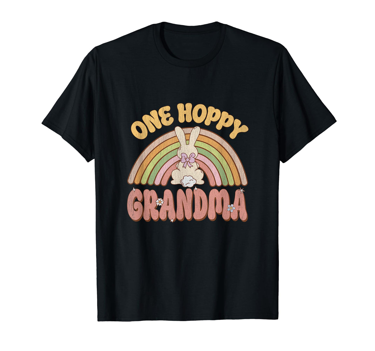 One Hoppy Grandma Bunny Easter Rainbow T-Shirt - Unique Graphic for Adults - T-Shirt, Sweatshirt, Hoodie