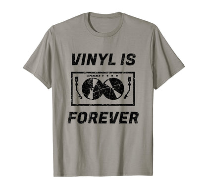Vinyl Is Forever Turntable Music T-Shirt - Casual Everyday Wear Unisex - T-Shirt, Sweatshirt, Hoodie