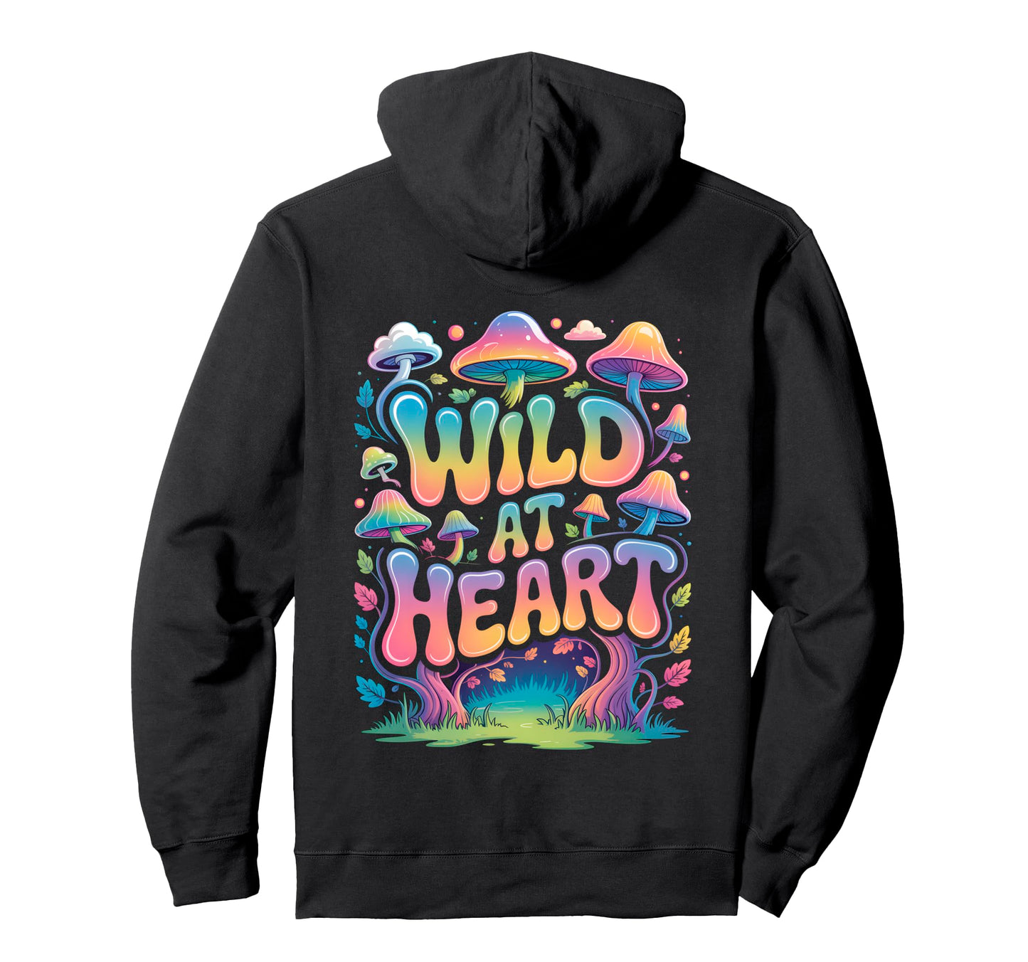 Back Stay Wild Mushroom Nature Hoodie - Fun Novelty Design for Adults - T-Shirt, Sweatshirt, Hoodie