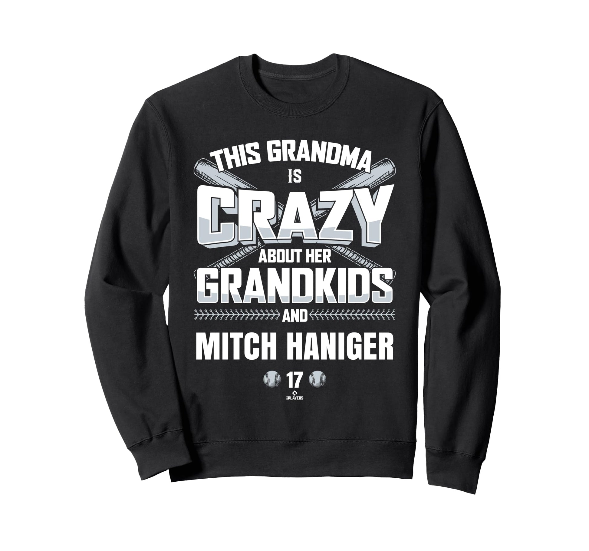 Grandma Crazy Mitch Haniger Seattle Sweatshirt - Fun Novelty Design Unisex - T-Shirt, Sweatshirt, Hoodie