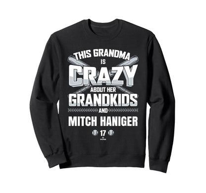 Grandma Crazy Mitch Haniger Seattle Sweatshirt - Fun Novelty Design Unisex - T-Shirt, Sweatshirt, Hoodie