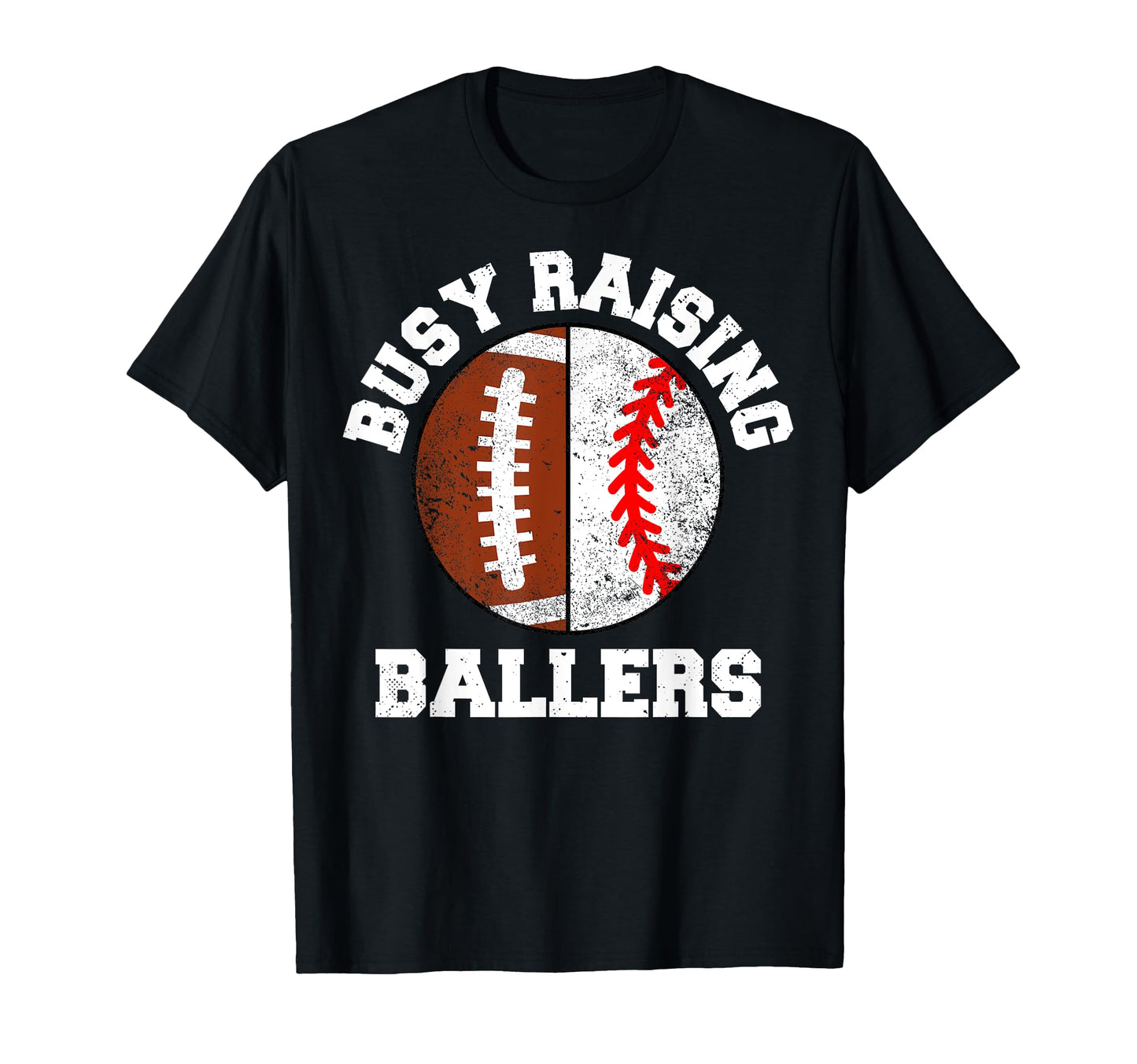 Busy Raising Ballers Funny Football T-Shirt - Fun Novelty Design Unisex - T-Shirt, Sweatshirt, Hoodie