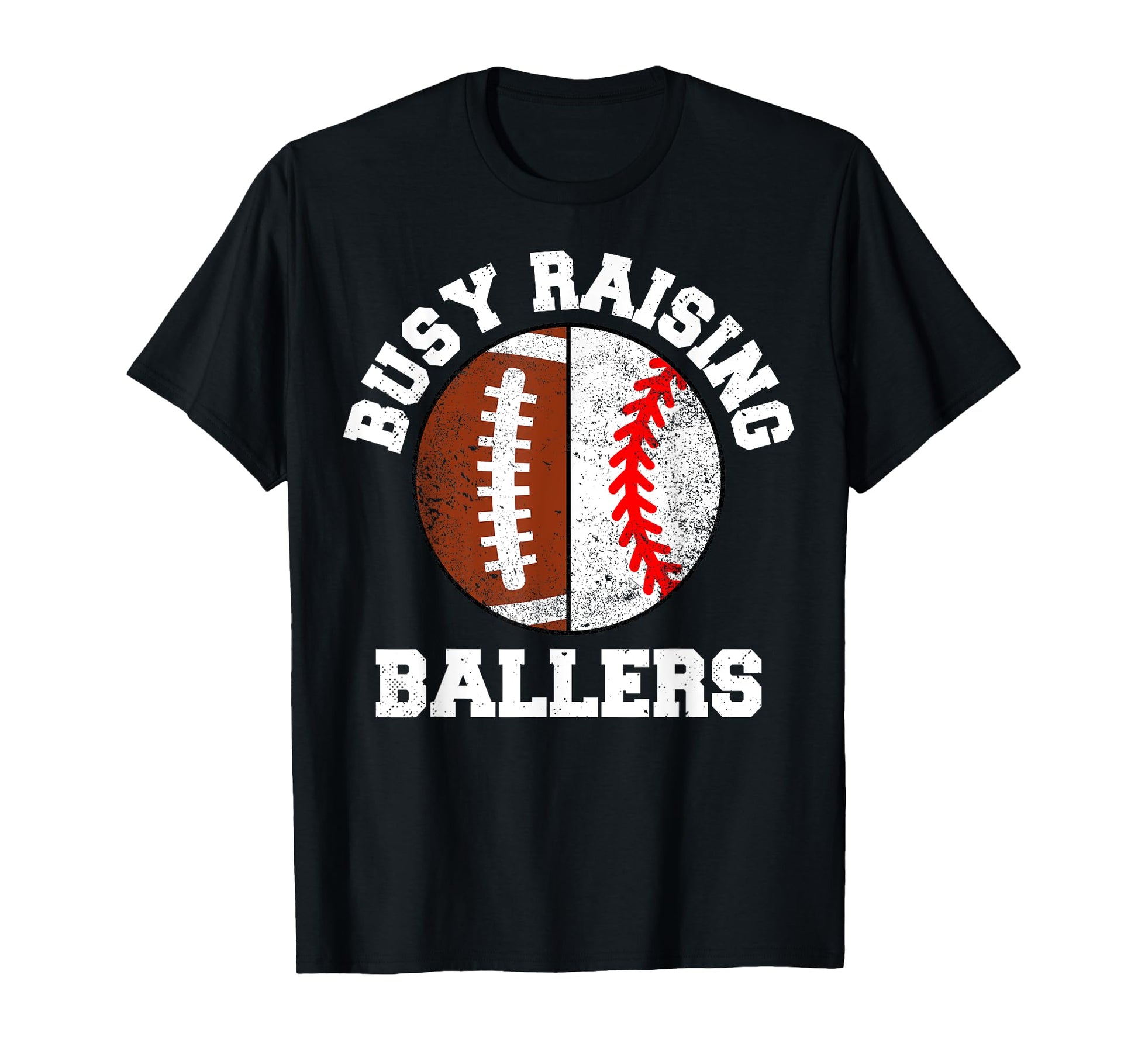 Busy Raising Ballers Funny Football T-Shirt - Fun Novelty Design Unisex - T-Shirt, Sweatshirt, Hoodie