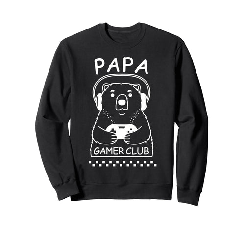 Papa Bear Gamer Club Funny Daddy Sweatshirt - Streetwear Style for Adults - T-Shirt, Sweatshirt, Hoodie