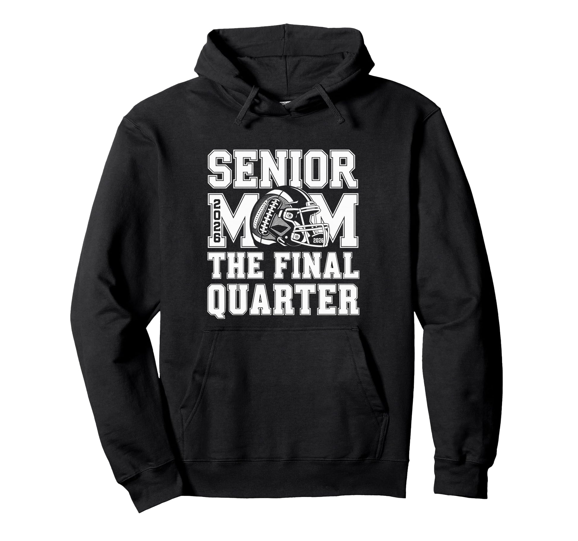Senior Football Mom Mother Final Hoodie - Casual Everyday Wear Unisex - T-Shirt, Sweatshirt, Hoodie