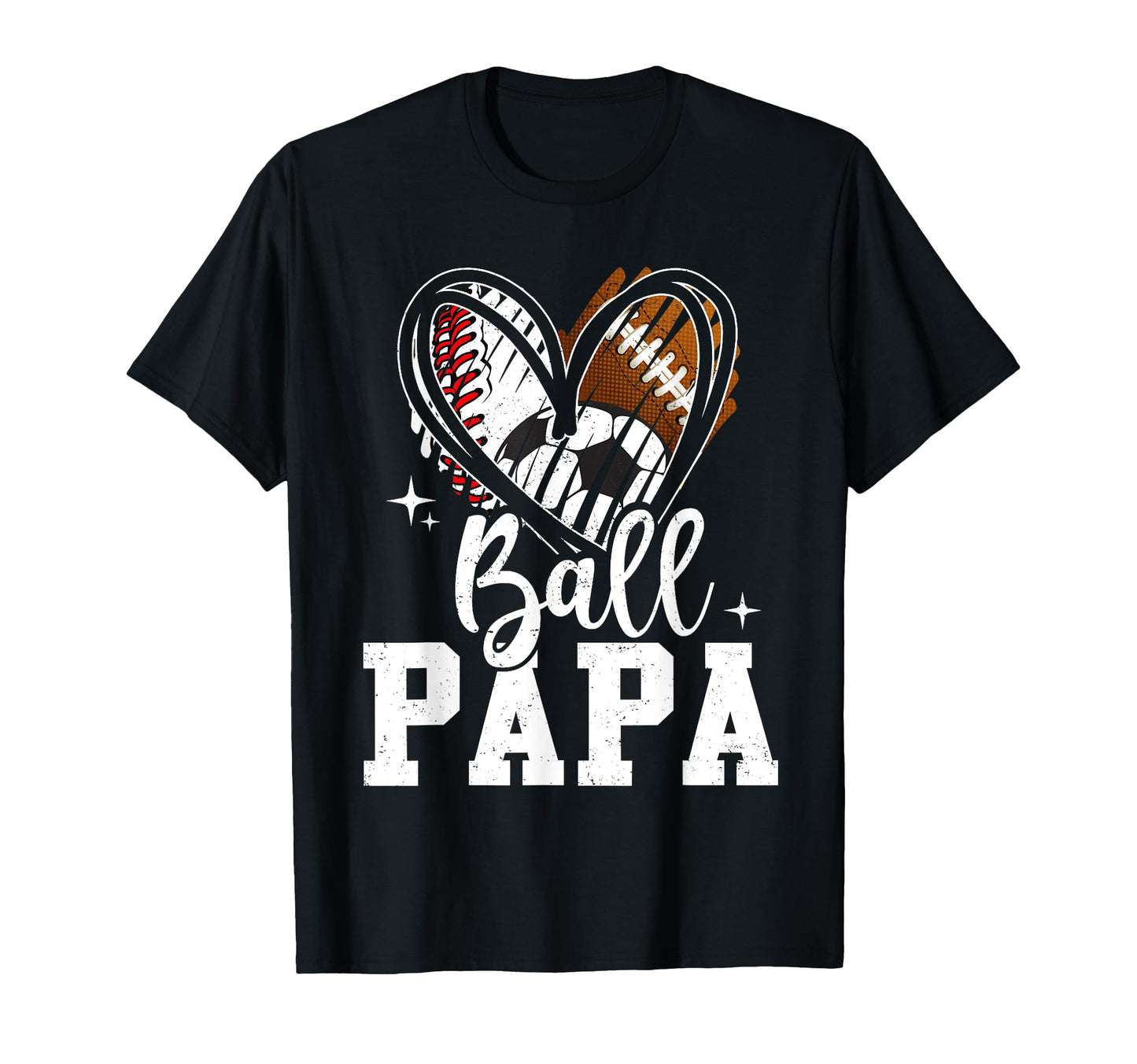 Ball Papa Baseball Football Soccer T-Shirt - Streetwear Style Men Women - T-Shirt, Sweatshirt, Hoodie