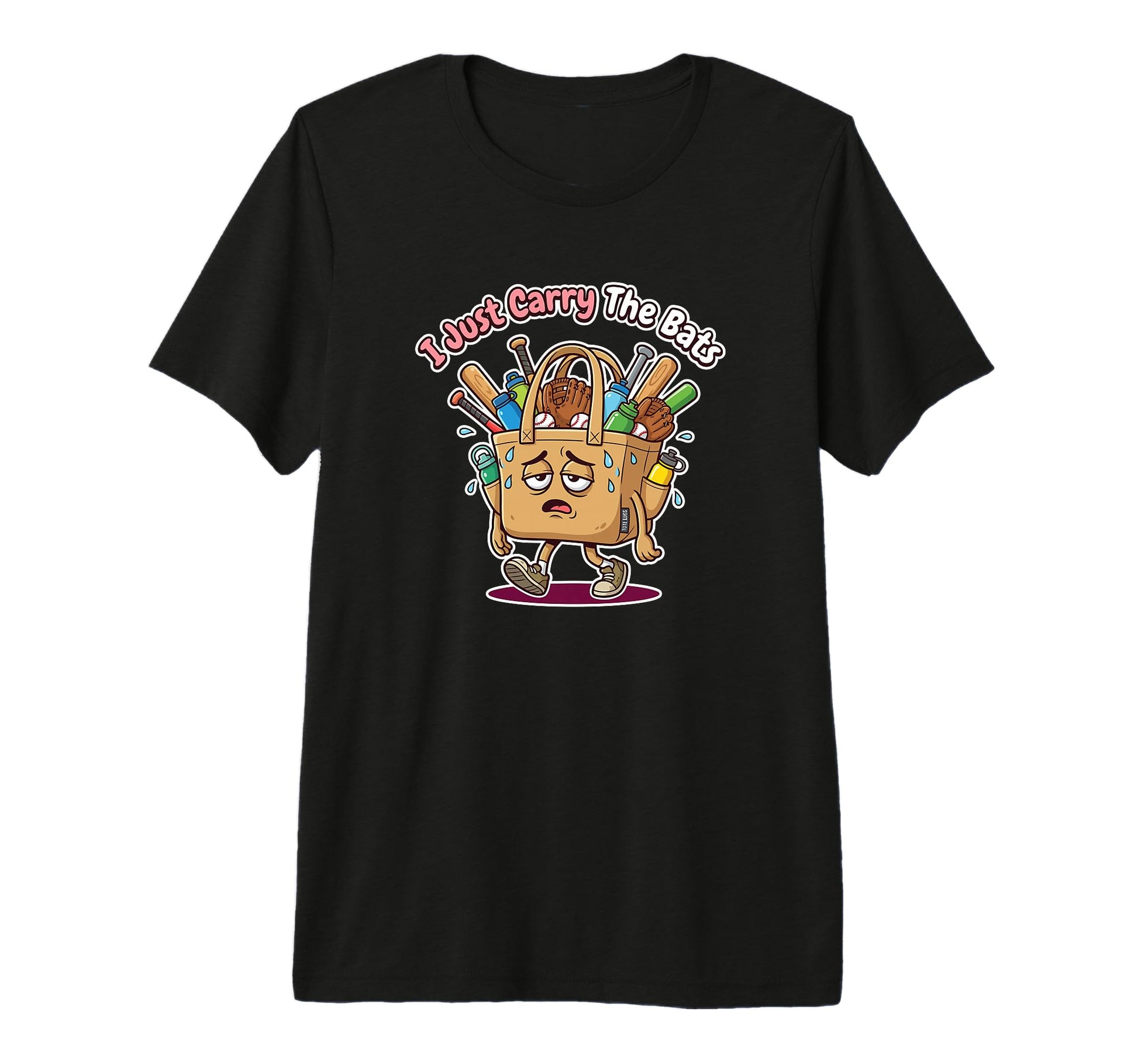 I Just Carry Bats Baseball Mom Tri T-Shirt - Casual Everyday Wear Unisex - T-Shirt, Sweatshirt, Hoodie