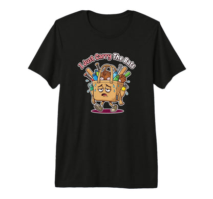 I Just Carry Bats Baseball Mom Tri T-Shirt - Casual Everyday Wear Unisex - T-Shirt, Sweatshirt, Hoodie