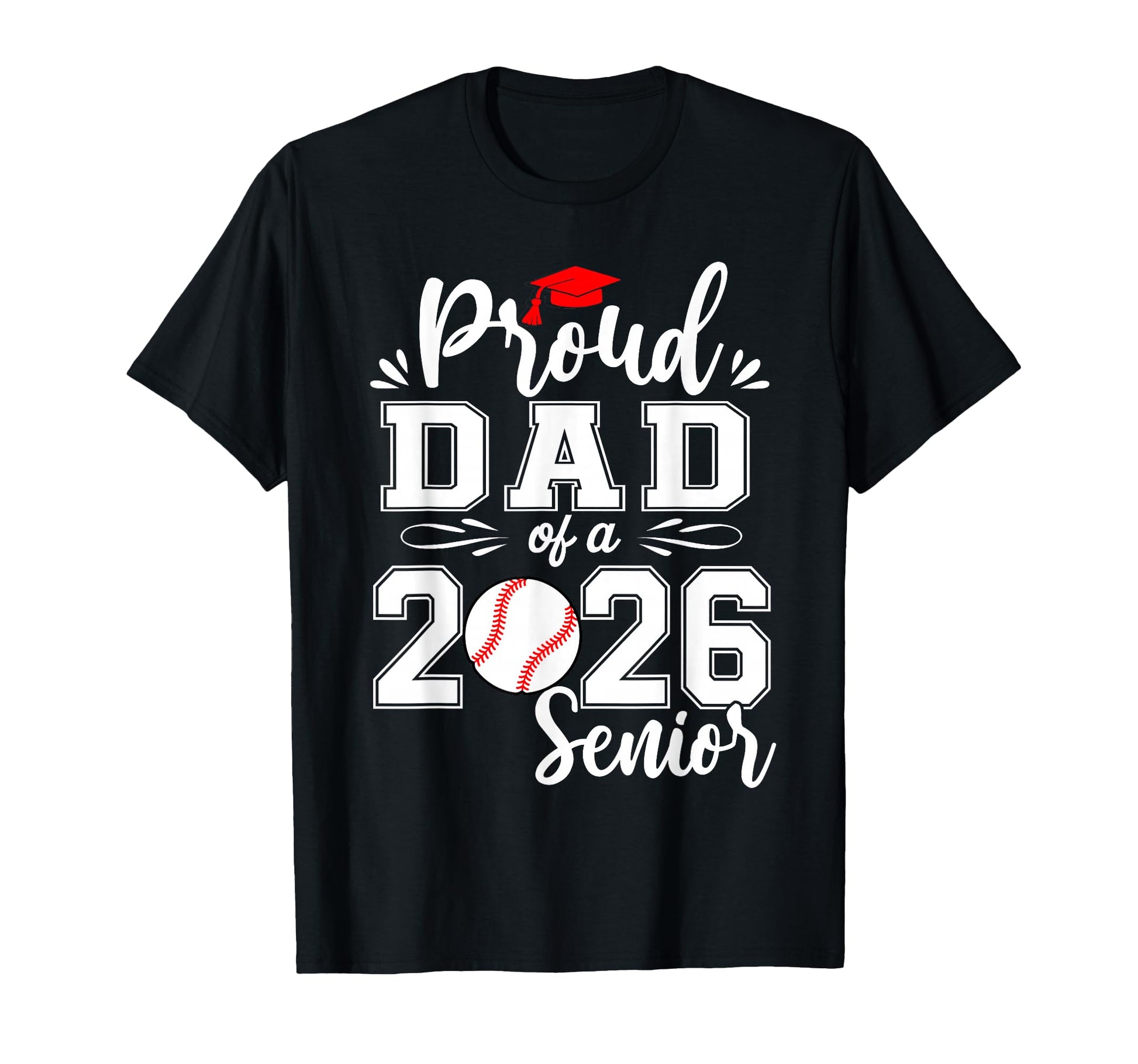 Proud Dad 2026 Senior Baseball T-Shirt - Minimalist Print for Adults - T-Shirt, Sweatshirt, Hoodie
