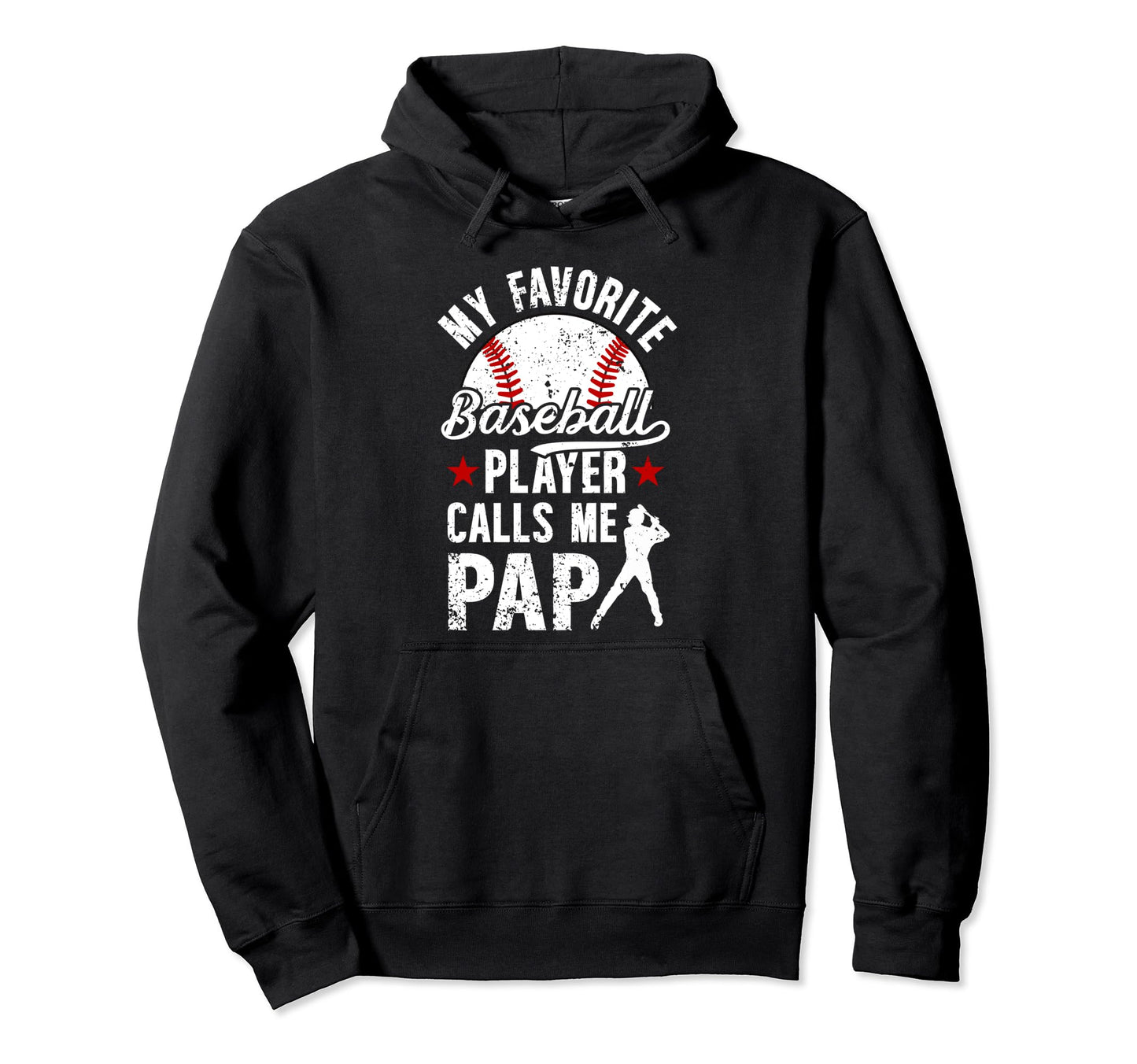 My Favorite Baseball Player Pap Baseball Hoodie - Graphic Print Men Women - T-Shirt, Sweatshirt, Hoodie