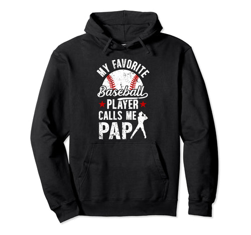 My Favorite Baseball Player Pap Baseball Hoodie - Graphic Print Men Women - T-Shirt, Sweatshirt, Hoodie