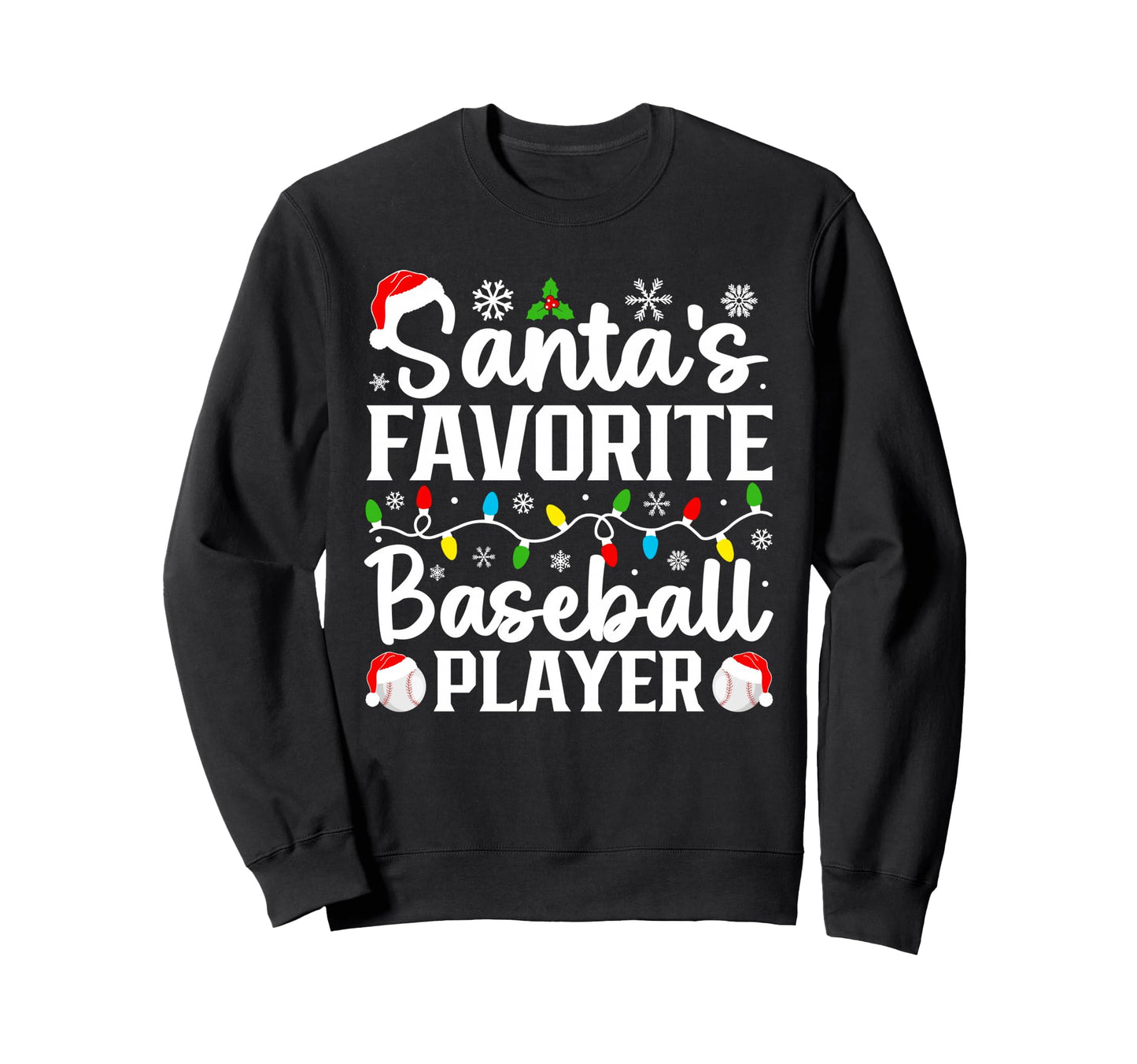 Santas Favorite Baseball Sweatshirt - Casual Everyday Wear for Adults - T-Shirt, Sweatshirt, Hoodie