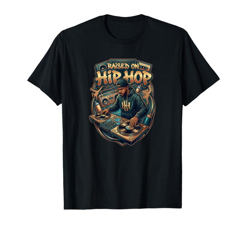 Raised Hip Hop Old School Rap T-Shirt - Streetwear Style for Adults - T-Shirt, Sweatshirt, Hoodie