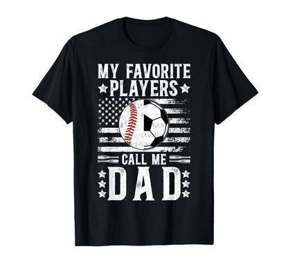 My Favorite Players Call Me Dad T-Shirt - Streetwear Style Men Women - T-Shirt, Sweatshirt, Hoodie