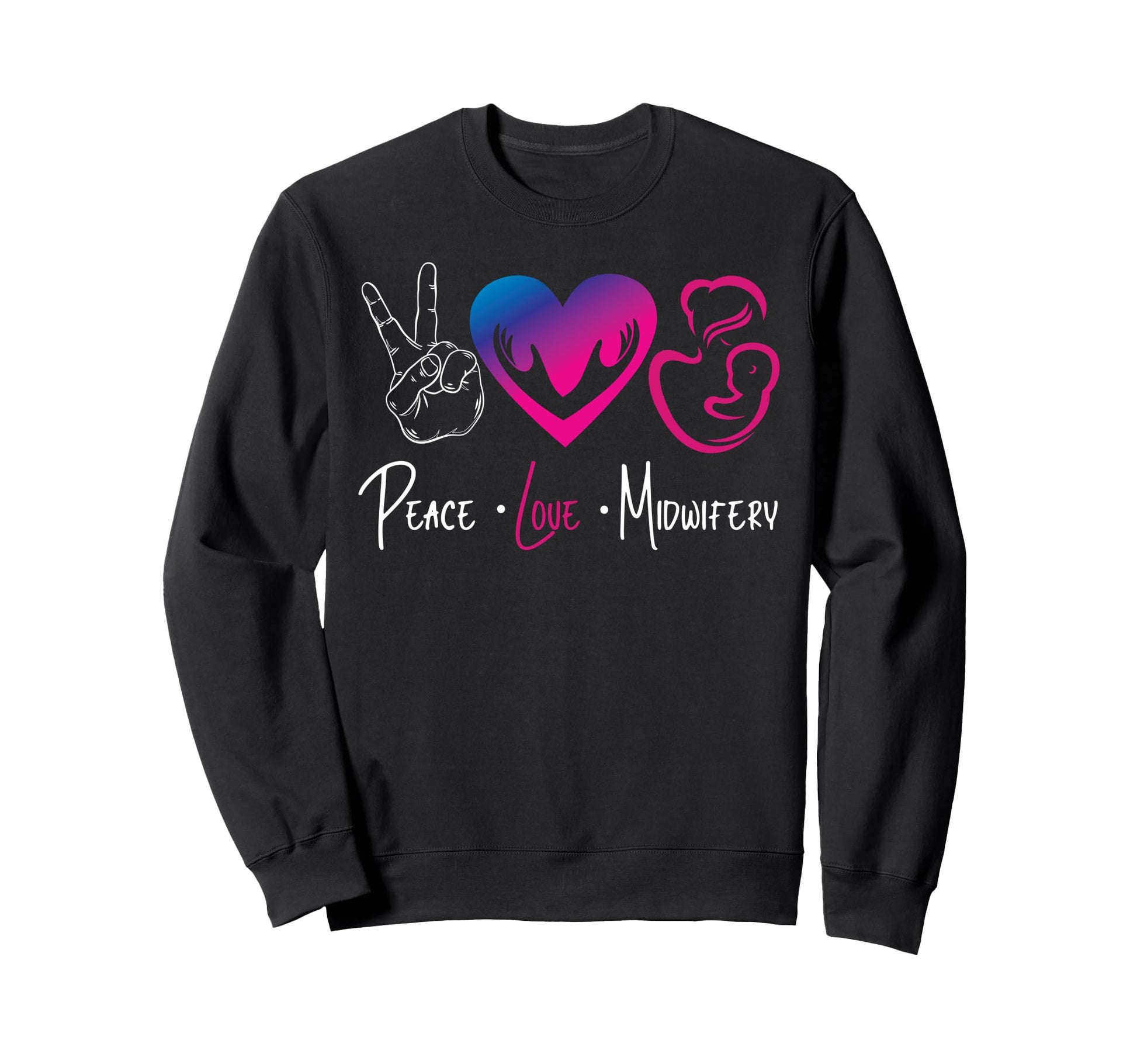 Nurse Midwife Birth Worker Peace Sweatshirt - Streetwear Style Men Women - T-Shirt, Sweatshirt, Hoodie
