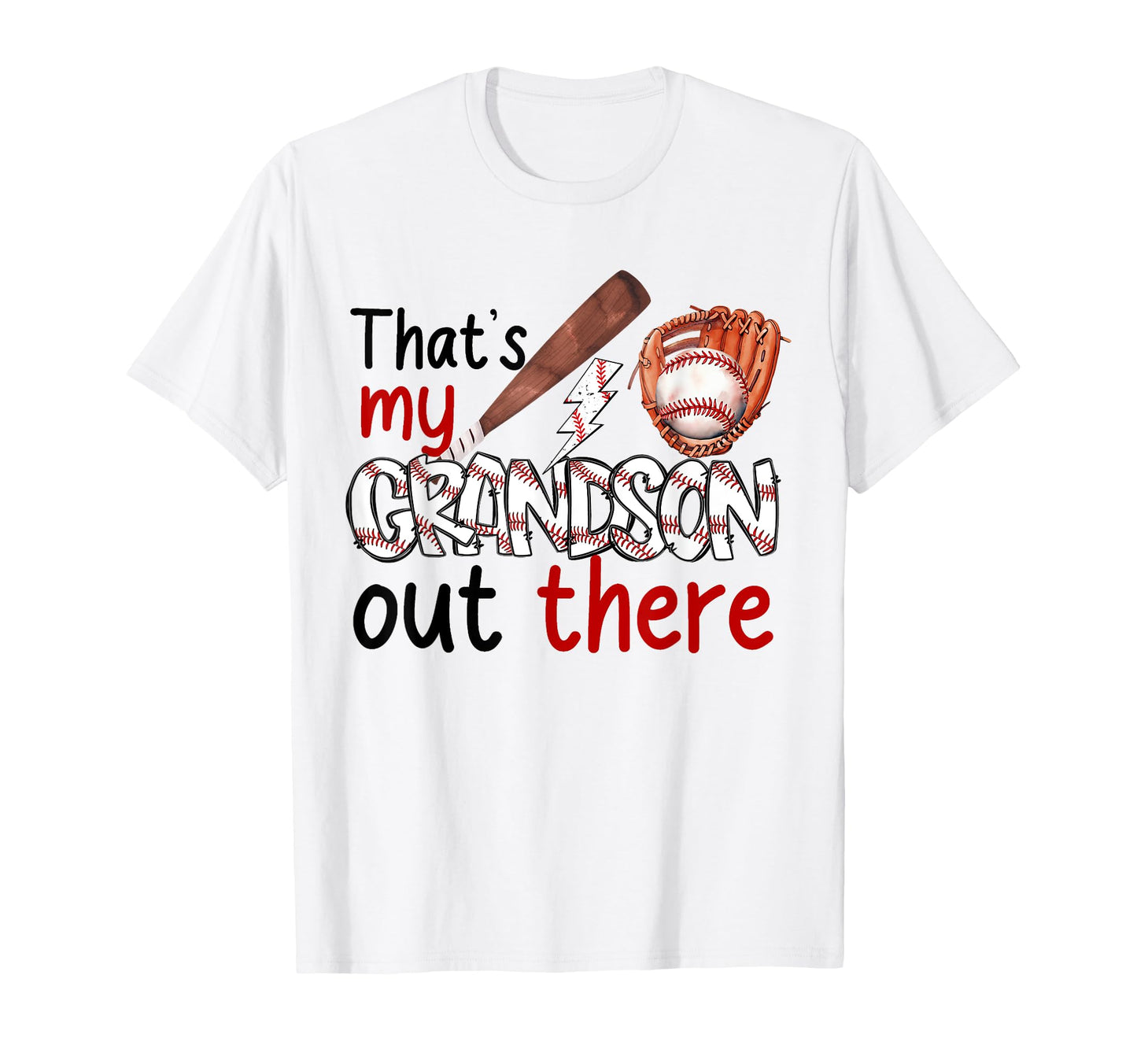 Thats My Grandson Out There Baseball Sport T-Shirt - Graphic Print Unisex - T-Shirt, Sweatshirt, Hoodie