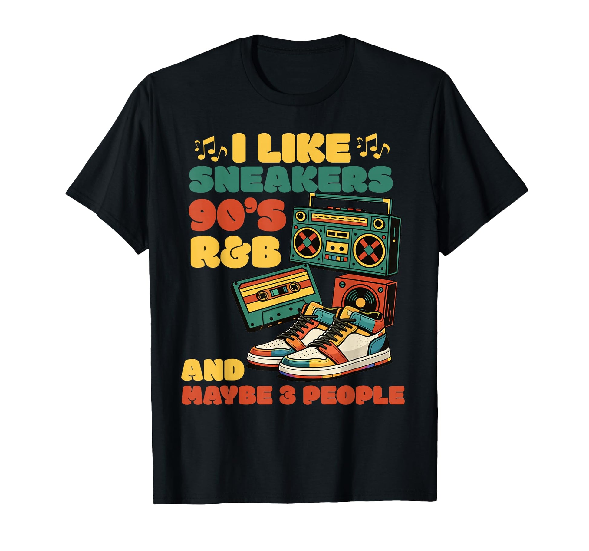 I Like Sneakers 90S R B And Like 3 T-Shirt - Fun Novelty Design for Adults - T-Shirt, Sweatshirt, Hoodie