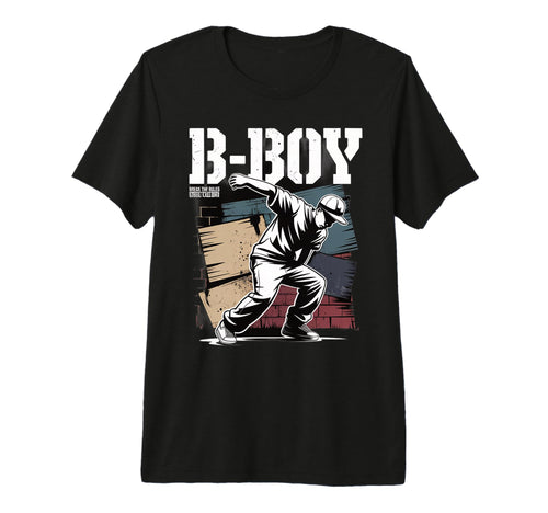 B Street Breakdance Dance Hip Hop Urban T-Shirt - Graphic Print Men Women - T-Shirt, Sweatshirt, Hoodie