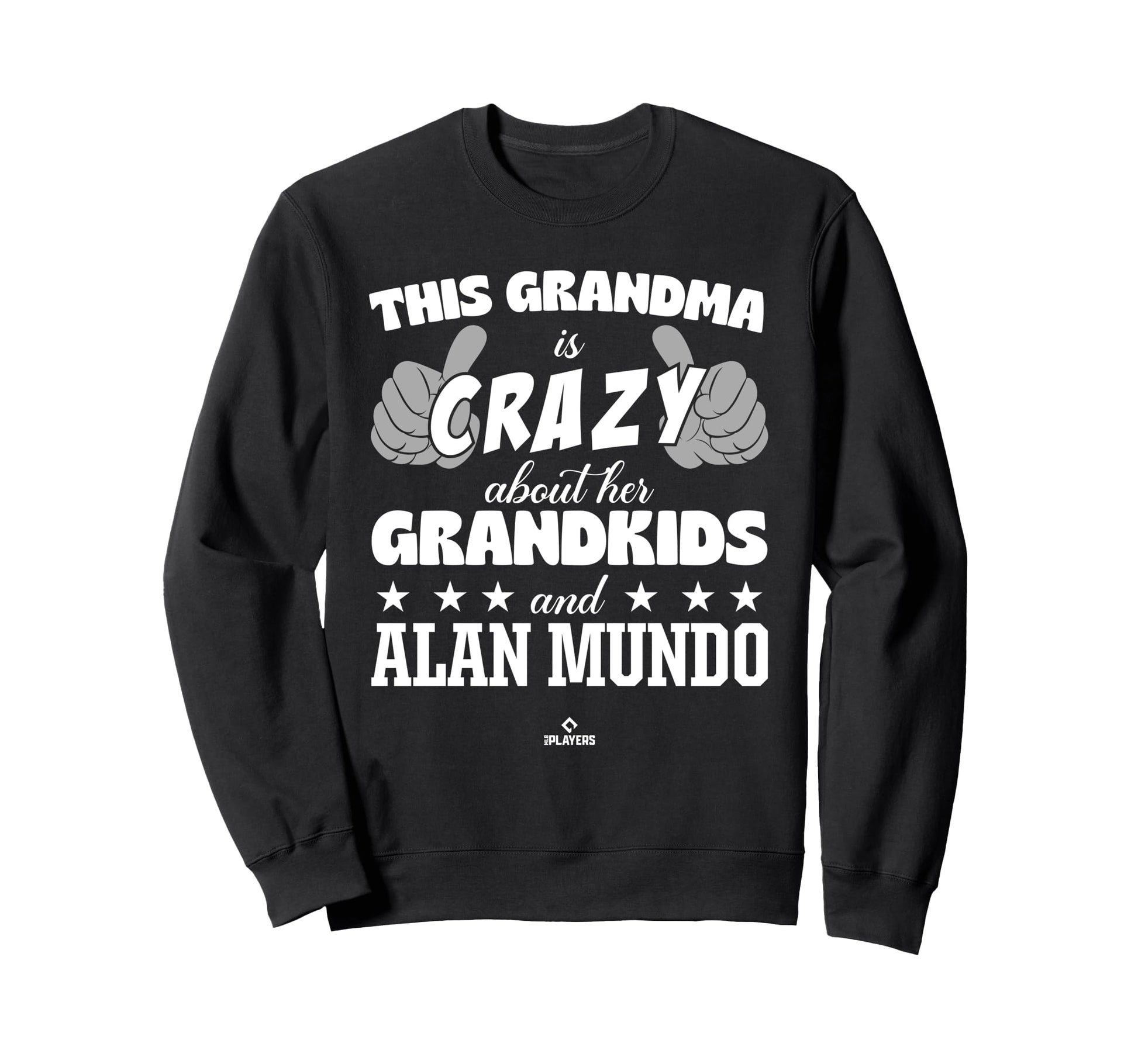 Grandma Crazy Alan Mundo Prospect Sweatshirt - Novelty Apparel for Adults - T-Shirt, Sweatshirt, Hoodie
