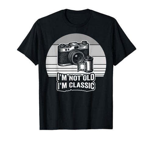Im Not Old Im Photography Camera T-Shirt - Unique Graphic for Adults - T-Shirt, Sweatshirt, Hoodie