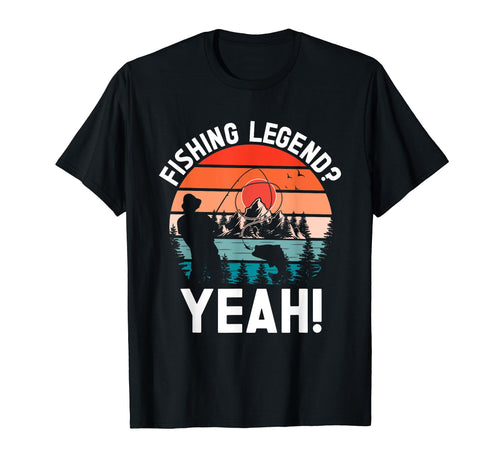 Fishing Legend Yeah Funny Fisherman T-Shirt - Graphic Print for Adults - T-Shirt, Sweatshirt, Hoodie