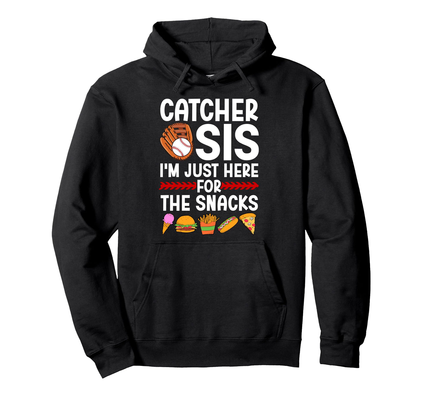 Baseball Catcher Sis Funny Baseball Hoodie - Novelty Apparel Men Women - T-Shirt, Sweatshirt, Hoodie