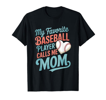 Baseball Mom My Favorite Baseball T-Shirt - Streetwear Style Men Women - T-Shirt, Sweatshirt, Hoodie