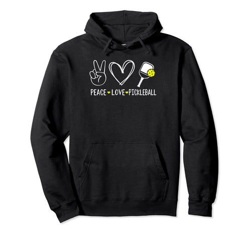Love Pickleball Shirts Funny Peace Hoodie - Novelty Apparel for Adults - T-Shirt, Sweatshirt, Hoodie