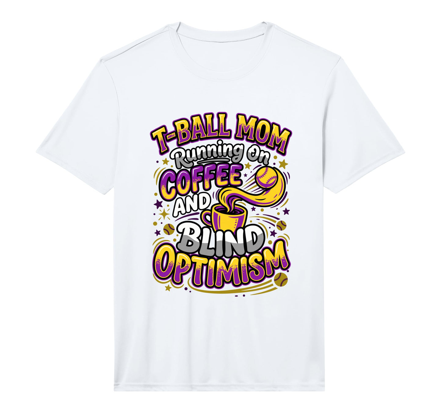 Mens T Ball Mom Coffee Blind Optimism T-Shirt - Minimalist Print Men Women - T-Shirt, Sweatshirt, Hoodie