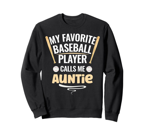 My Favorite Baseball Player Calls Me Sweatshirt - Trendy Graphic Unisex - T-Shirt, Sweatshirt, Hoodie