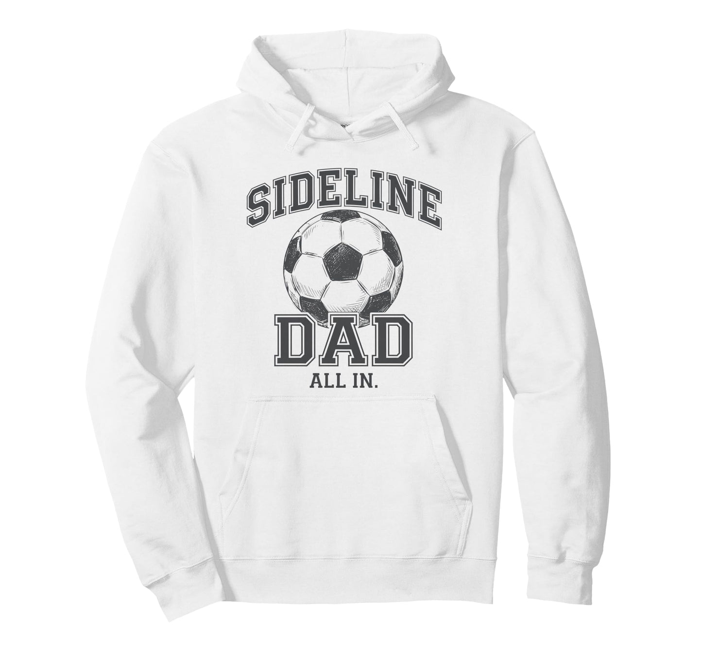 Sideline Dad Family Matching Soccer Dad Hoodie - Fun Novelty Design Unisex - T-Shirt, Sweatshirt, Hoodie