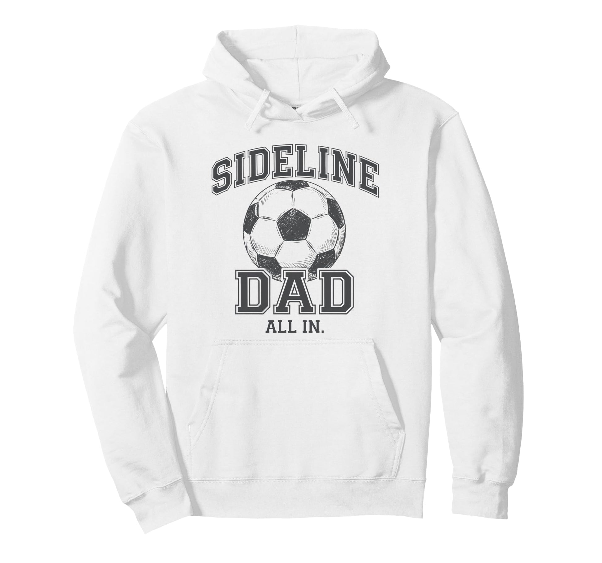 Sideline Dad Family Matching Soccer Dad Hoodie - Fun Novelty Design Unisex - T-Shirt, Sweatshirt, Hoodie