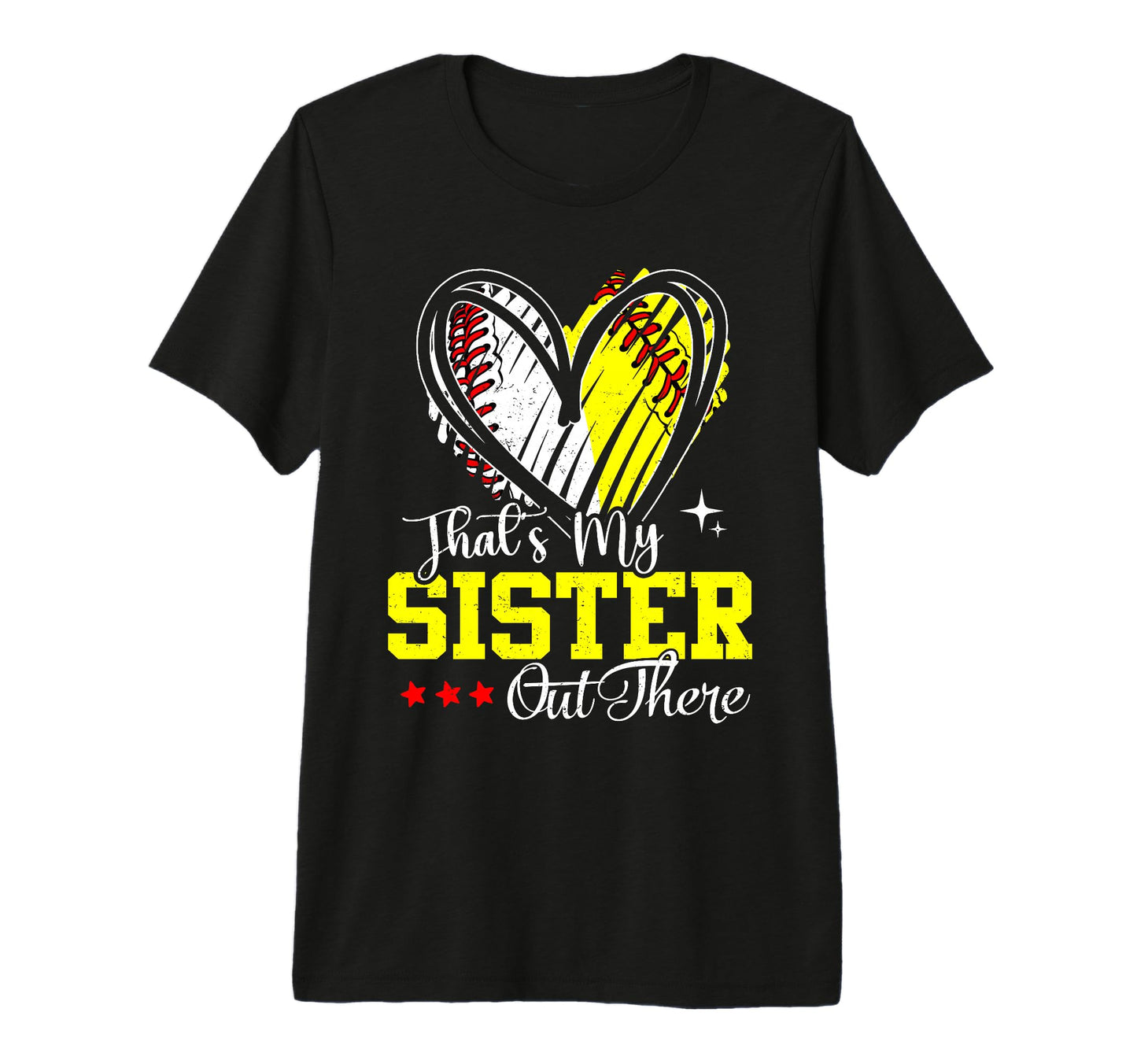 Thats My Sister Out There Baseball T-Shirt - Unique Graphic Men Women - T-Shirt, Sweatshirt, Hoodie