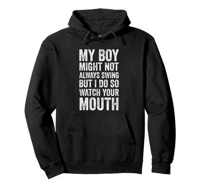 Baseball Mom My Might Not Always Swing Hoodie - Unique Graphic Men Women - T-Shirt, Sweatshirt, Hoodie