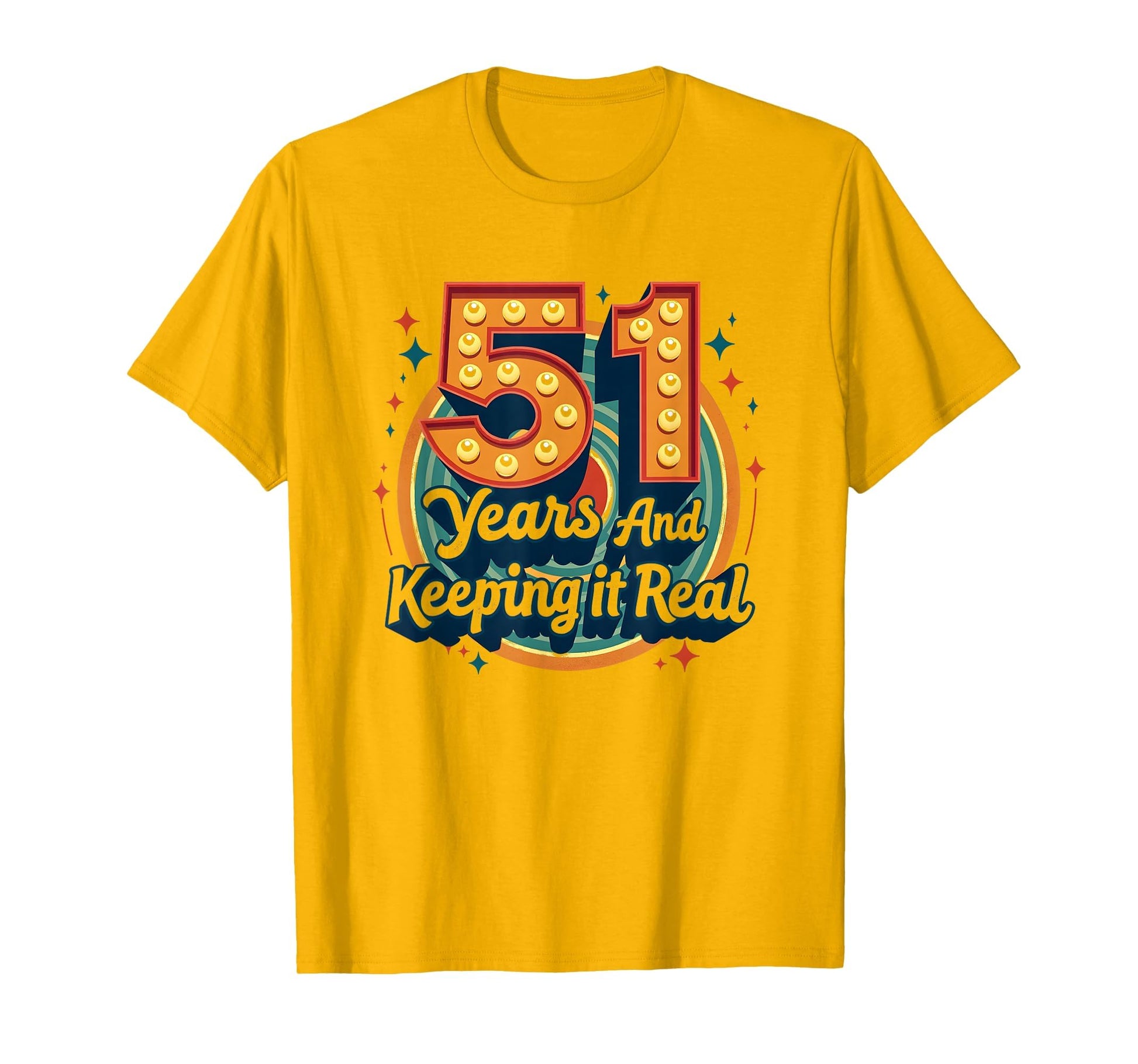 Birthday Gift 51 Years And Keeping It T-Shirt - Custom Art Print Men Women - T-Shirt, Sweatshirt, Hoodie