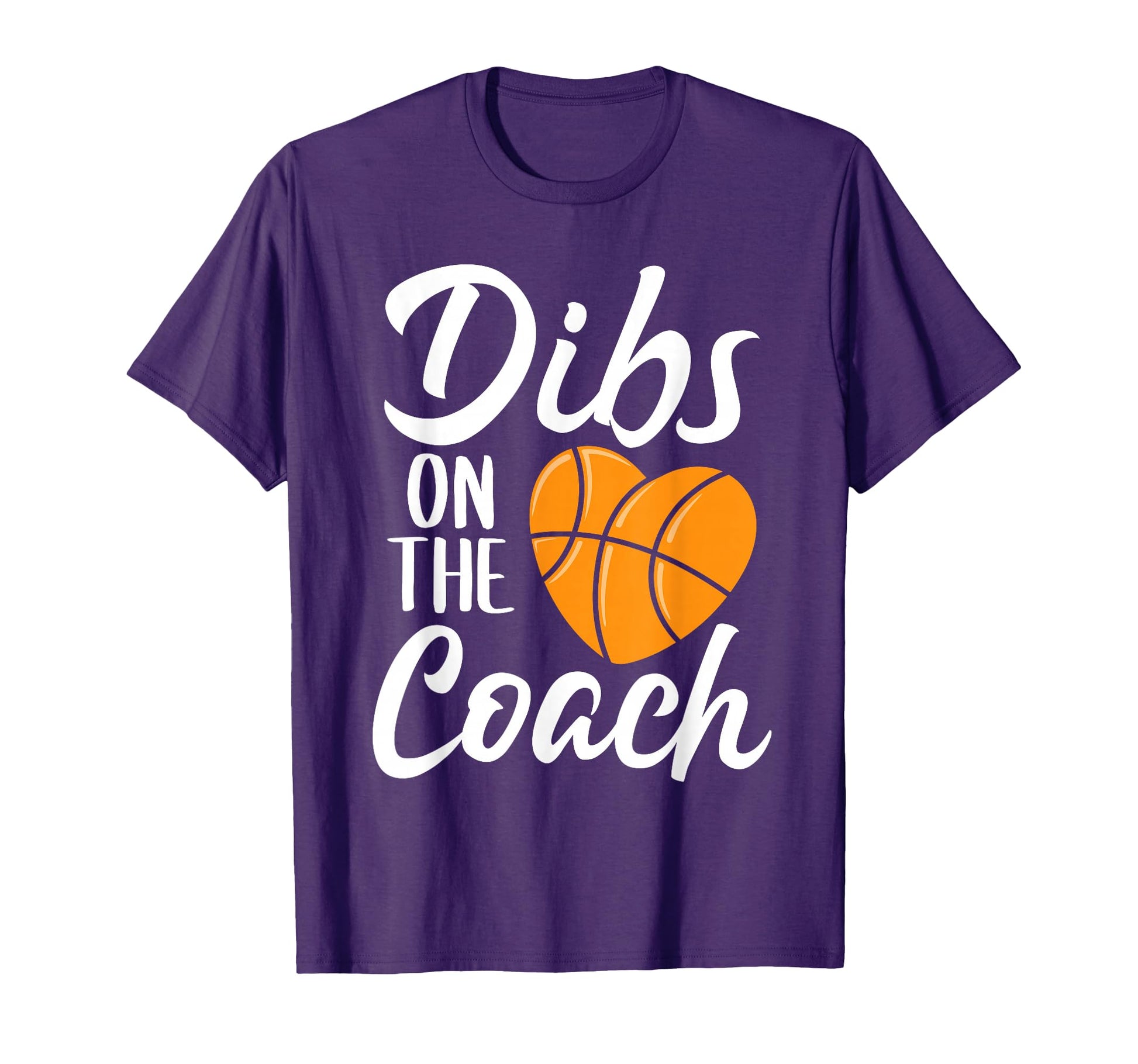 Dibs Coach Basketball Heart Mothers T-Shirt - Aesthetic Graphic for Adults - T-Shirt, Sweatshirt, Hoodie
