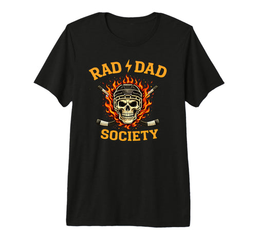 Hockey Father Rad Dad Society Gameday T-Shirt - Fun Novelty Design Unisex - T-Shirt, Sweatshirt, Hoodie