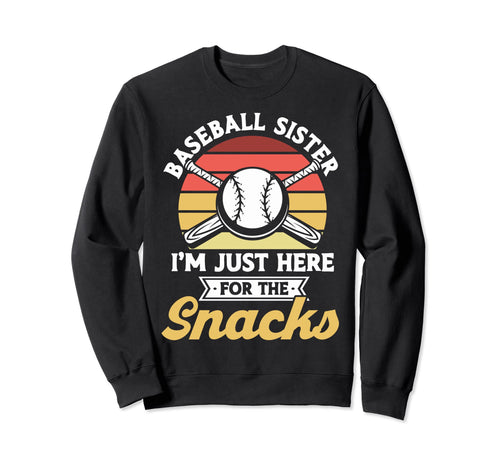Little Sister Baseball Sister Here Snacks Sweatshirt - Graphic Print Unisex - T-Shirt, Sweatshirt, Hoodie