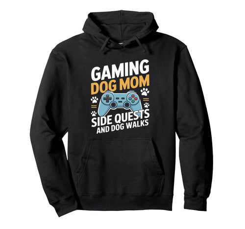 Gaming Dog Mom Side Quests And Dog Walks Hoodie - Unique Graphic Unisex - T-Shirt, Sweatshirt, Hoodie