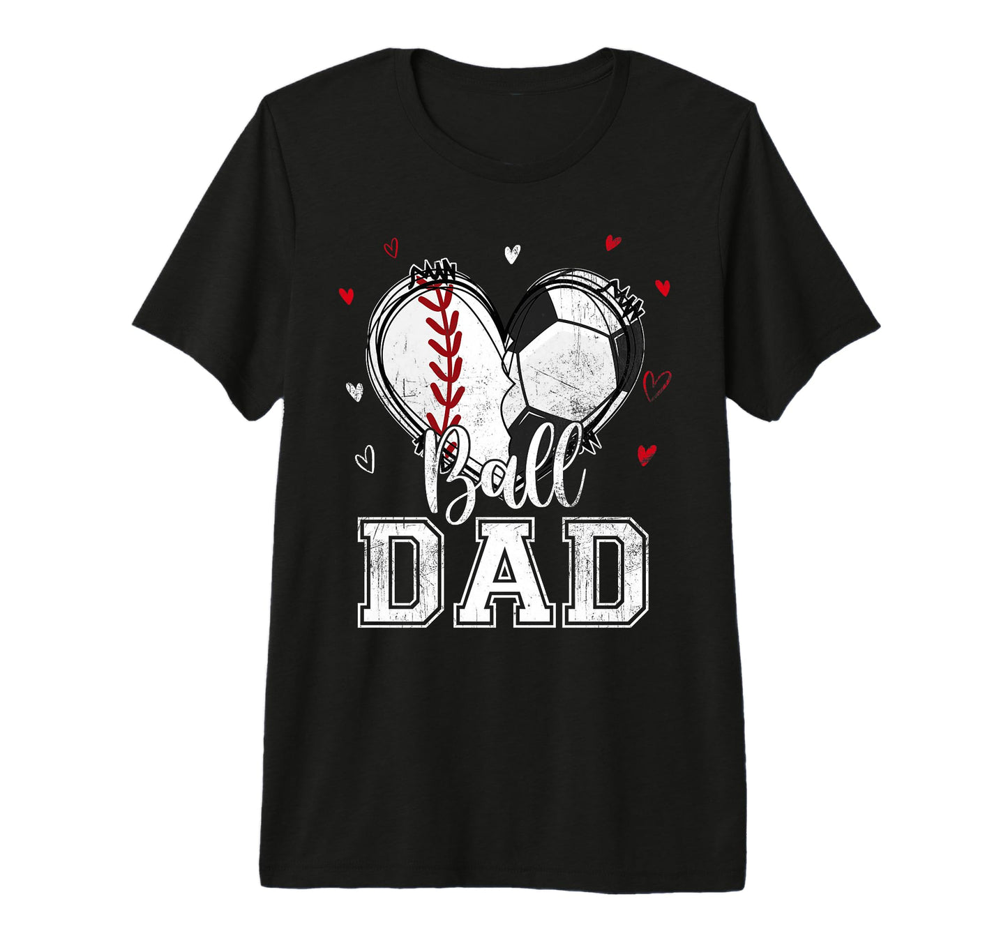 Ball Dad Baseball Soccer Heart Nana T-Shirt - Graphic Print for Adults - T-Shirt, Sweatshirt, Hoodie