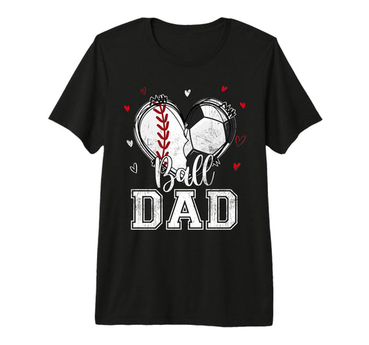 Ball Dad Baseball Soccer Heart Nana T-Shirt - Graphic Print for Adults - T-Shirt, Sweatshirt, Hoodie