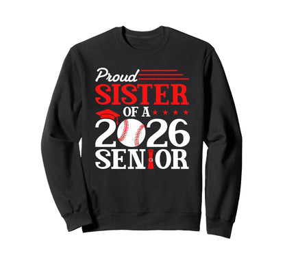 Proud Sister 2026 Senior Baseball Sweatshirt - Unique Graphic Men Women - T-Shirt, Sweatshirt, Hoodie