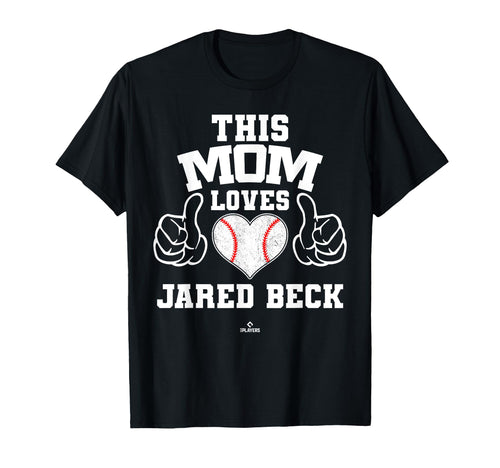 This Mom Loves Jared Beck Prospect T-Shirt - Casual Everyday Wear Unisex - T-Shirt, Sweatshirt, Hoodie