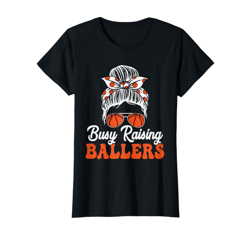 Busy Raising Ballers Messy Bun T-Shirt - Aesthetic Graphic for Adults - T-Shirt, Sweatshirt, Hoodie
