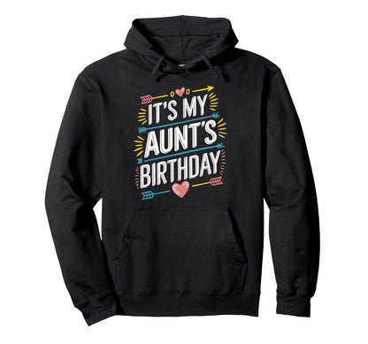 Its My Aunts Birthday Boho Nostalgia Hoodie - Trendy Graphic for Adults - T-Shirt, Sweatshirt, Hoodie
