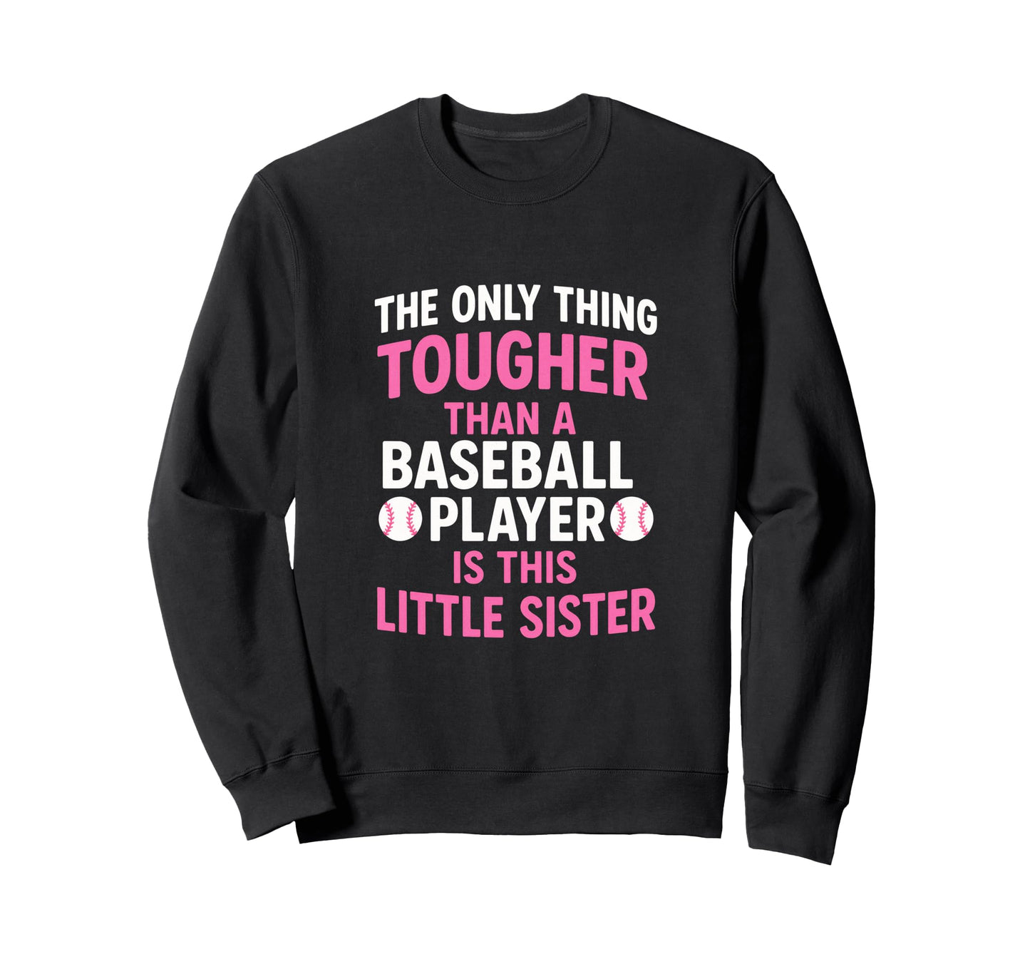 Only Thing Tougher Baseball Little Sweatshirt - Custom Art Print Men Women - T-Shirt, Sweatshirt, Hoodie