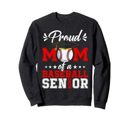 Proud Mom Baseball Senior 25 Sweatshirt - Fun Novelty Design Unisex - T-Shirt, Sweatshirt, Hoodie
