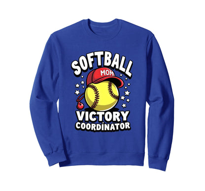 Softball Mom Victory Coordinator Sweatshirt - Streetwear Style Unisex - T-Shirt, Sweatshirt, Hoodie
