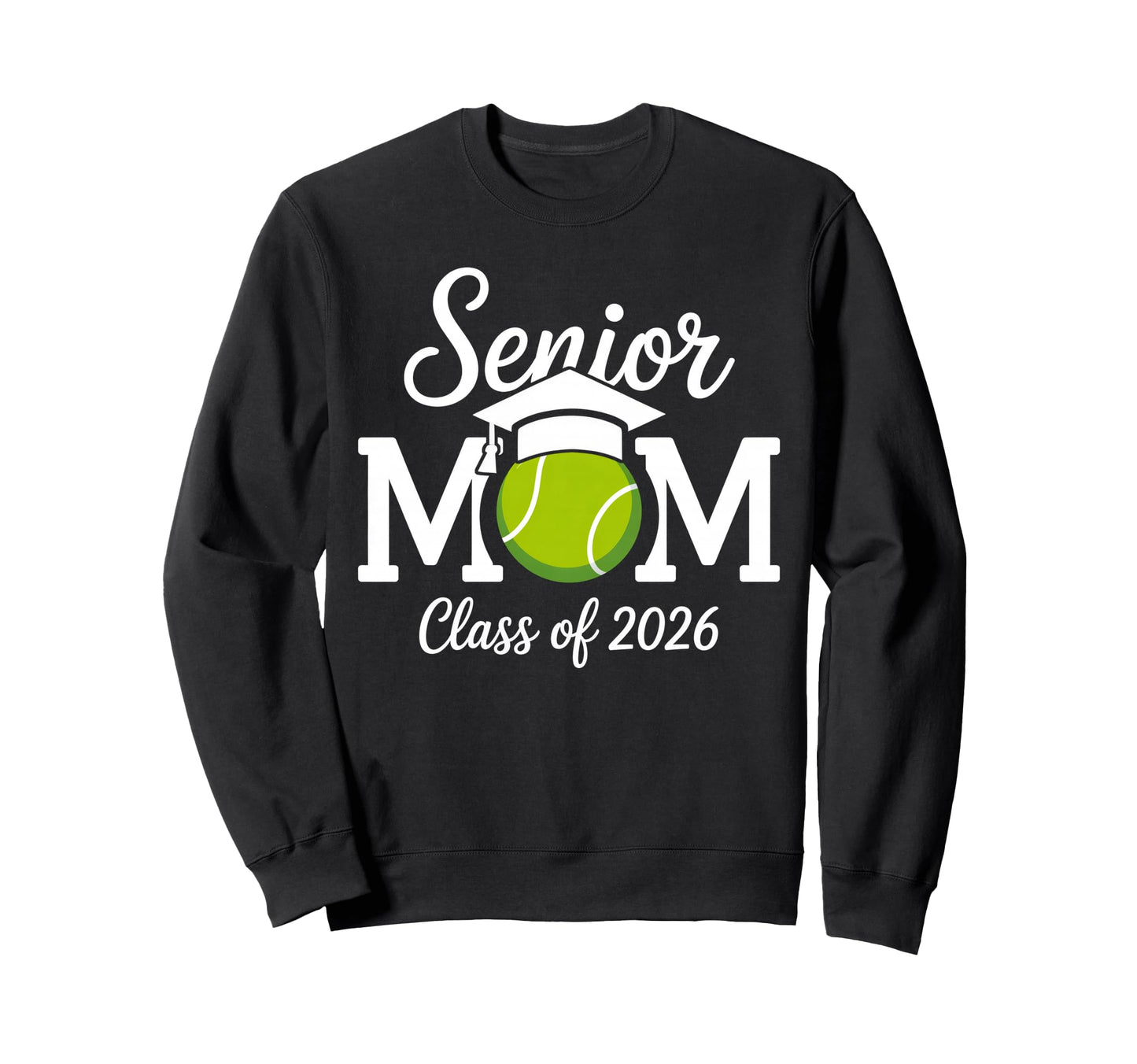 Senior Mom Tennis Class 2026 Sweatshirt - Unique Graphic Men Women - T-Shirt, Sweatshirt, Hoodie